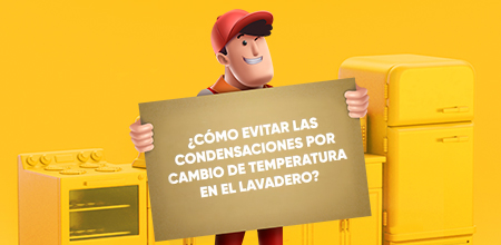 ¿Cómo evitar las condensaciones por cambio de temperatura en el lavadero?