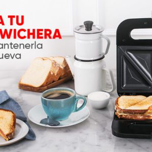 Consejos para mantener tu sandwichera como nueva