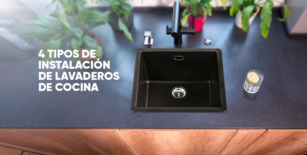 4 tipos de instalación de lavaderos de cocina